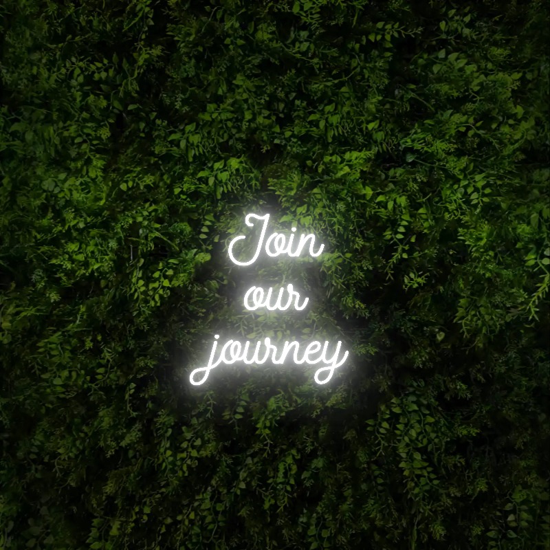 Join
our
journey – Neon Sign